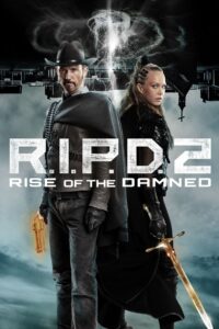 R.I.P.D. 2: Rise of the Damned / РПУ „Оня свят“ II: Възходът на прокълнатите